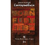 Correspondència Joan Fuster 15. Vicenç Riera Llorca 1ª Part