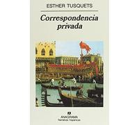 Correspondencia privada (Narrativas hispánicas) de Esther Tusquets (1 may 2001) Tapa blanda