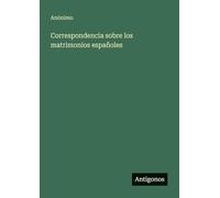 Correspondencia sobre los matrimonios españoles