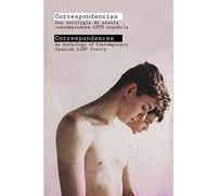 Correspondencias. Correspondences: Una antología de poesía contemporánea LGTB española / An Ant (DESATADA)