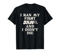 Corrí Mi Primera Carrera De 5 Km Y No Me Morí Camiseta