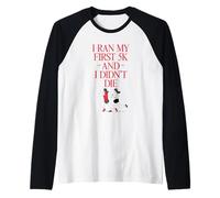 Corrí Mi Primera Carrera De 5 Km Y No Me Morí Camiseta Manga Raglan
