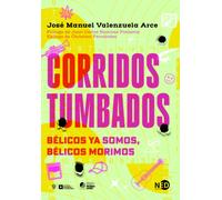 Corridos tumbados | José Manuel Valenzuela Arce, Juan Carlos Ramírez Pimienta, Christian Fernández