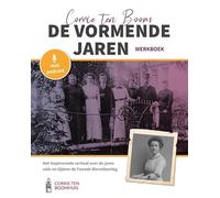 Corrie ten Boom, de vormende jaren: Het inspirerende verhaal over de jaren vóór en tijdens de Tweede Wereldoorlog (het leven van Corrie, 1)