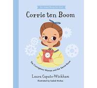 Corrie ten Boom: The Courageous Woman and The Secret Room (Do Great Things For God)