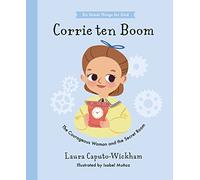 Corrie ten Boom: The Courageous Woman and The Secret Room (Do Great Things For God)