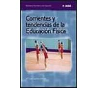 Corrientes y tendencias de la Educación Física: 571 (Biblioteca Temática del Deporte)