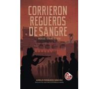 Corrieron Regueros De Sangre