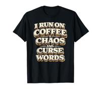 Corro con café Caos Palabras malditas Regalo Divertido para Camiseta