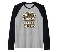 Corro con café Caos Palabras malditas Regalo Divertido para Camiseta Manga Raglan