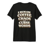 Corro con café Caos Palabras malditas Regalo Divertido para Camiseta Premium
