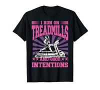 Corro en cintas de correr y buenas intenciones Camiseta