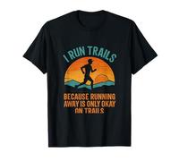 Corro senderos porque huir es solo un buen diseño Camiseta