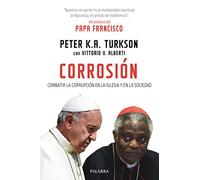 Corrosion: Combatir la corrupción en la Iglesia y en la sociedad (Mundo y cristianismo)