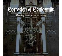 Corrosion Of Conformity - Sleeping Matyr: 2000-2005