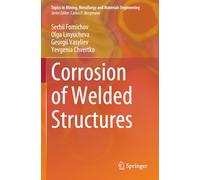 Corrosion of Welded Structures (Topics in Mining, Metallurgy and Materials Engineering)