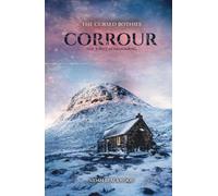 Corrour Bothy: A Haunted Bothy Horror Novel Set in the Scottish Highlands (The Cursed Bothies)
