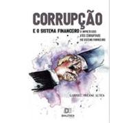 Corrupção E O Sistema Financeiro (ebook)