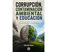 Corrupción, Contaminación Ambiental y Educación