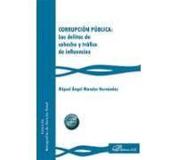 Corrupción pública: los delitos de cohecho y tráfico de influencias