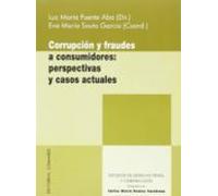 Corrupción Y Fraudes A Consumidores: Perspectivas Y Casis Actuale S