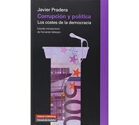 Corrupción y política: Los costes de la democracia (Ensayo)