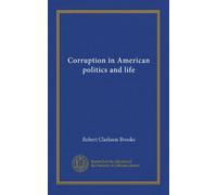 Corruption in American politics and life