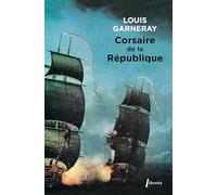 Corsaire de la République: Voyages, aventures et combats Tome 1: 0001