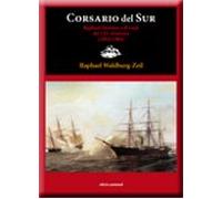 Corsario Del Sur: Raphael Semmes Y El Viaje Del Css Alabama