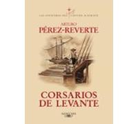 Corsarios De Levante (serie Capitan Alatriste 6)