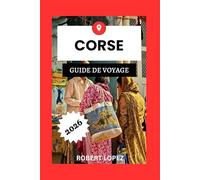 CORSE GUIDE DE VOYAGE 2026
