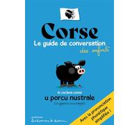 Corse: Le guide de conversation des enfants