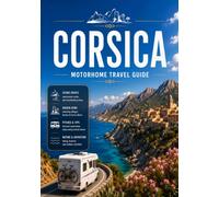 CORSICA MOTORHOME TRAVEL GUIDE