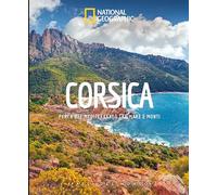 Corsica. Perla del Mediterraneo tra mare e monti. Paesi del mondo (Viaggi e turismo)