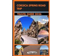CORSICA SPRING BREAK ROAD TRIP TRAVEL GUIDE 2026