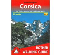 Corsica, The finest coastal and mountain walks, 75 Walks. Rother.: The Finest Valley and Mountain Walks (Rother Walking Guides - Europe) [Idioma Inglés]