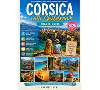 Corsica with Children Travel Guide 2026