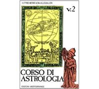 Corso di astrologia (Vol. 2) (Biblioteca astrologica)