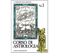 Corso di astrologia (Vol. 3) (Biblioteca astrologica)
