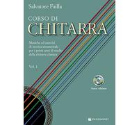 Corso di chitarra. Musiche ed esercizi di tecnica strumentale per i primi anni di studio della chitarra classica. Con file audio per il download (Vol. 1) (Didattica musicale)