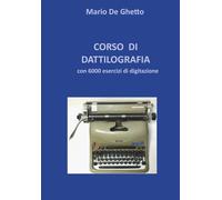 CORSO DI DATTILOGRAFIA: 6000 esercizi