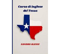 Corso di Inglese del Texas: Accento e cultura