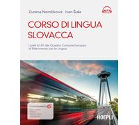 Corso di lingua slovacca. Livelli A1-B1 del quadro comune europeo di riferimento per le lingue. Con ebook. Con tracce audio mp3 (Corsi di lingua)
