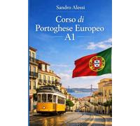 Corso di Portoghese Europeo A1: Le basi pratiche per comunicare nella vita quotidiana in Portogallo
