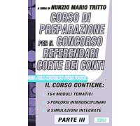 Corso di preparazione per il concorso referendari Corte dei conti - Parte III (Corso di preparazione per il concorso referendari Corte dei conti - Parte I, II & III)