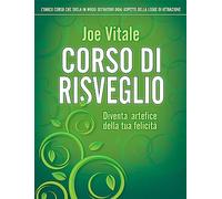 Corso di risveglio. Diventa artefice della tua felicità (NFP. Le chiavi del successo)