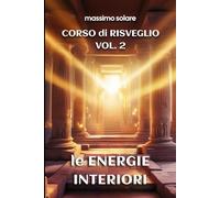 Corso di Risveglio Vol. 2 - Energie interiori