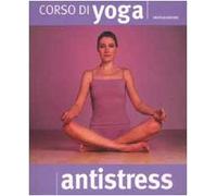Corso Di Yoga Antistress [Italia]