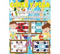 Corta y Pega para Educación Infantil y Preescolar: Recortables Fáciles, Manualidades de Papel para Niñas y Niños de 4 a 8 años de Coches, Barcos, ... Tractores, Naves Espaciales, Locomotoras
