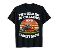 Cortacésped Grass is Calling I Must Mow Gardening Día del Padre Camiseta